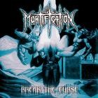 Mortification - Break the Curse