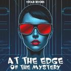 Brian Neene - At the Edge of the Mystery