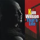 Kim Wilson - - Thats Life  