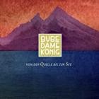 Bube Dame König - Von der Quelle bis zur See