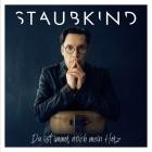 Staubkind - Da ist immer noch mein Herz