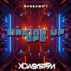 Xdasystem & Speedboy - Makina up Ep2