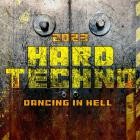 Hard Techno 2023 Dancing In Hell