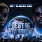 Kel-P X Wande Coal - Best Of Both Worlds