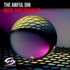 The Awful Din - Rock This Sound EP