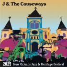 J & The Causeways - - Live At The 2025 New Orleans Jazz & Heritage Festival  