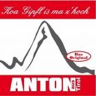 Anton Aus Tirol - Koa Gipfl Is Ma Z Hoch