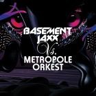 Basement Jaxx - Basement Jaxx vs  Metropole Orkest