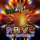 DeeJay Froggy - Rave Is My Birthright
