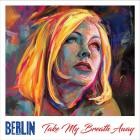 Berlin - Take My Breath Away