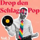 Drop den Schlager-Pop Vol.5