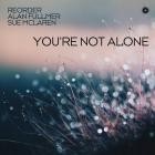 Reorder Vs  Alan Fullmer & Sue Mclaren - You're Not Alone