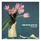 Brave Days - Tulip