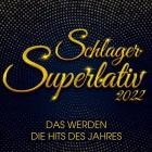 Schlager Superlativ 2022 - Das werden die Hits des Jahres