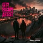 City Escape Artist-Modern Day Ghost- WEB RUMBLE