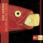 Red Hering - Butter Bei Die Fische