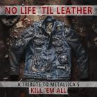 VA - No Life Til Leather A Tribute To Metallicas Kill Em All