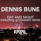 Dennis Bune - Day and Night ( Incl Grooveact Remix)