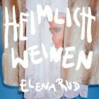 Elena Rud - Heimlich weinen