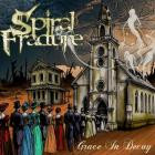 Spiral Fracture - Grace in Decay