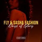FLY  Sasha Fashion - Days of glory