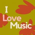 I LOVE MUSIC