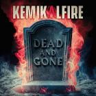 KEMIKALFIRE - Dead and Gone