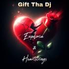 GIFT THA DJ - Euphoria and Heartstrings