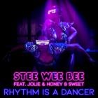 Stee Wee Bee feat  Jolie  HoneyBSweet - Rhythm Is a Dancer