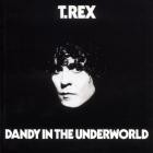 T  Rex - - Dandy In The Underworld  