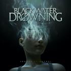 Blackwater Drowning - Sonder  Satori