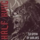 To Speak Of Wolves - Half King