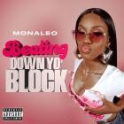 Monaleo - Beating Down Yo Block