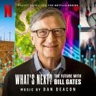 Dan Deacon - What's Next The Future with Bill Gates (Soundtrack