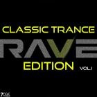 Classic Trance Rave Edition Vol.1