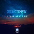 Rukirek - Stars Above Us