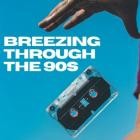 Breezing Through The 90s