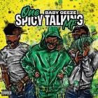 Baby Geeze - One Spicy Talking MF