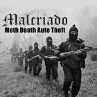 Malcriado - Meth Death Auto Theft