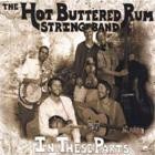 Hot Buttered Rum - - In These Parts  