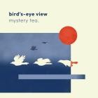 mystery tea  - Bird's-Eye View