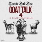 Boosie Badazz - - Goat Talk 4 If I Have To Leave Again  