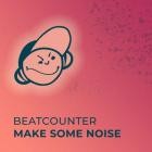 Beatcounter - Make Some Noise