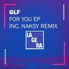 GLF - For You (Incl  Naksy Remix)