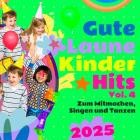 Gute Laune Kinder Hits 2025 - Zum Mitmachen, Singen und Tanzen