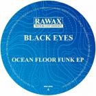 Black Eyes - Ocean Floor Funk EP