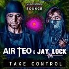 Air Teo  Jay Lock - Take Control (Remixes)