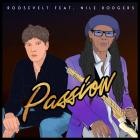 Roosevelt feat  Nile Rodgers - Passion