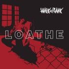 Walk the Plank - Loathe