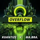 Kuantize x Ma Bra  - Overflow